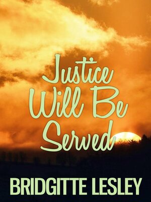 cover image of Justice Will Be Served